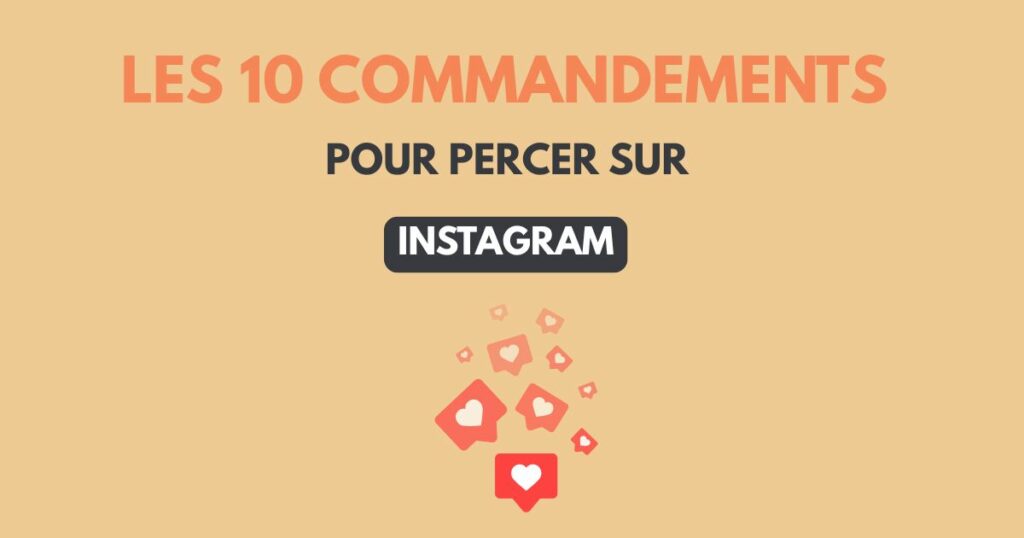 Les 10 commandements pour percer sur instagram